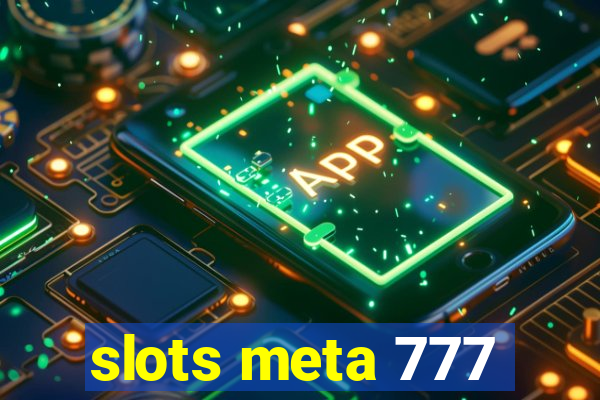 slots meta 777