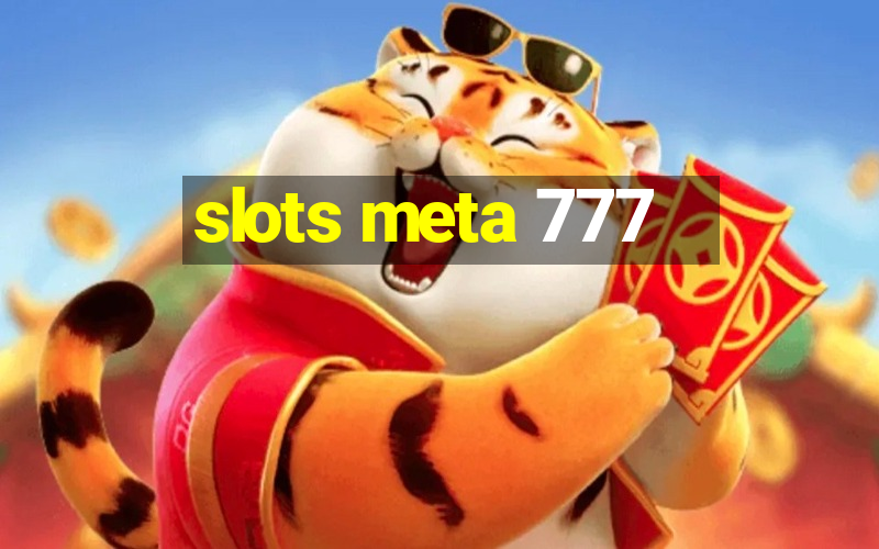 slots meta 777