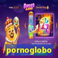 pornoglobo