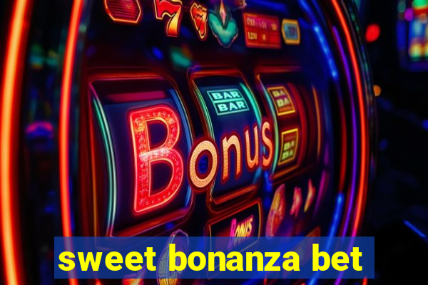 sweet bonanza bet