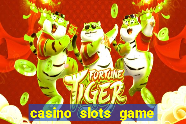 casino slots game real money