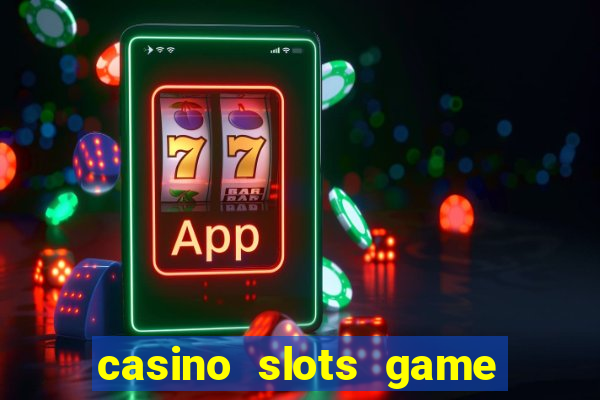 casino slots game real money