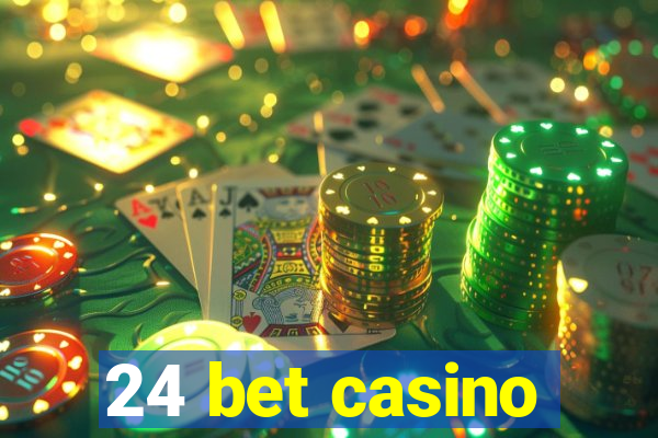 24 bet casino