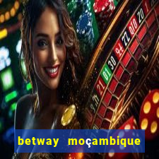 betway moçambique abrir conta