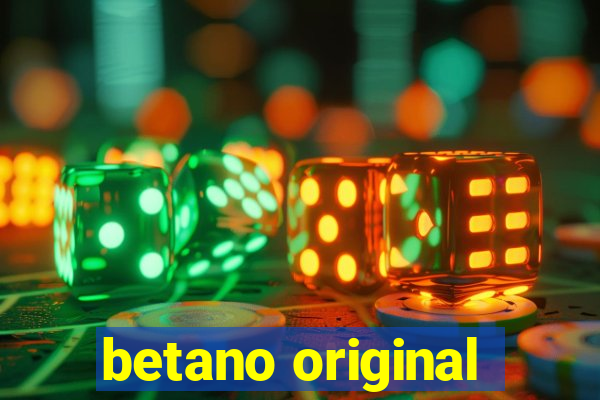 betano original