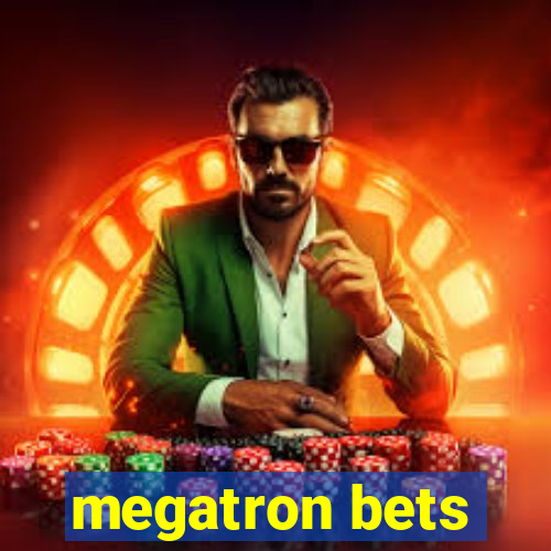 megatron bets