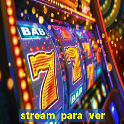 stream para ver jogos de futebol