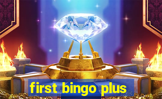 first bingo plus