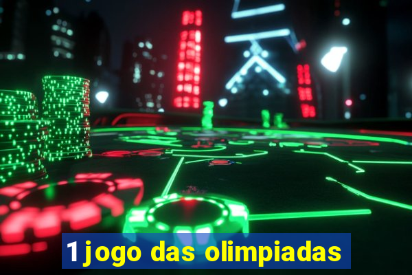 1 jogo das olimpiadas