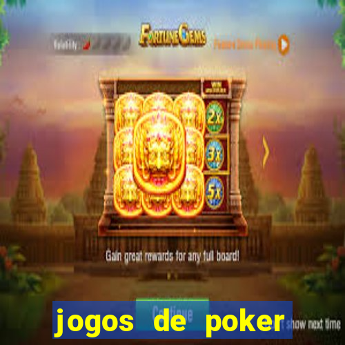 jogos de poker texas holdem