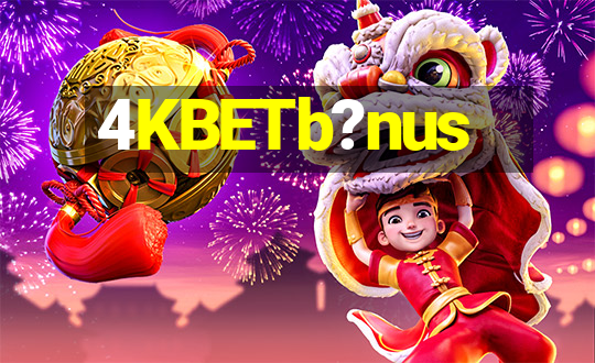 4KBETb?nus