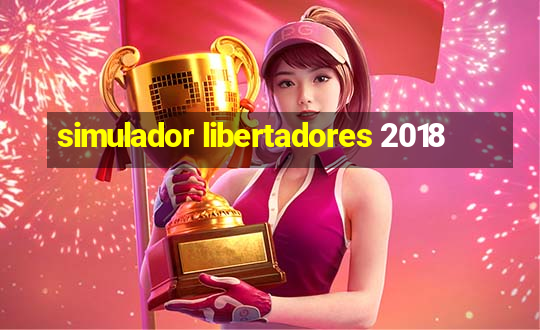 simulador libertadores 2018