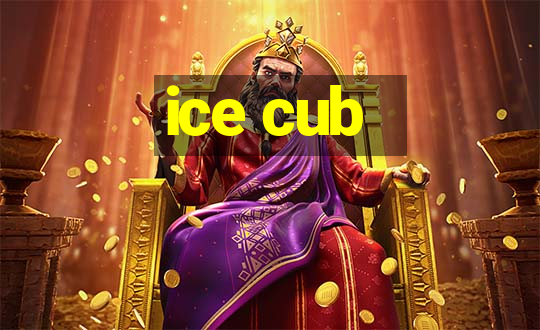 ice cub