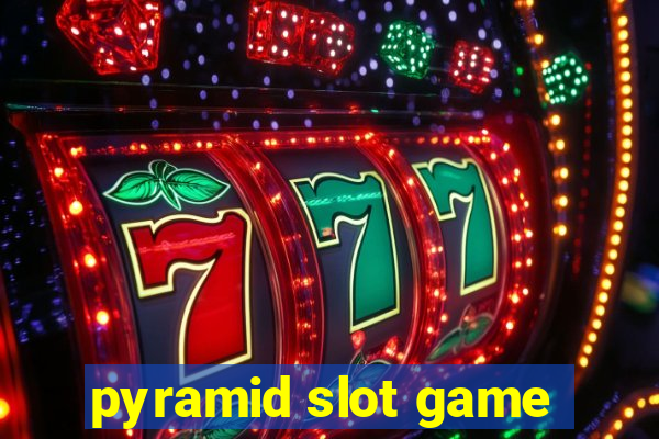 pyramid slot game