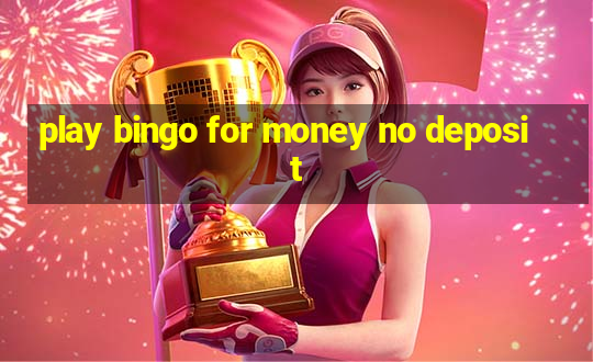 play bingo for money no deposit