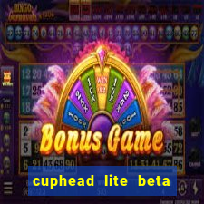 cuphead lite beta 8.1 download