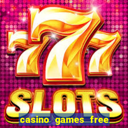 casino games free slots machines