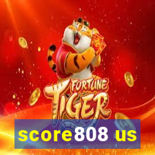 score808 us