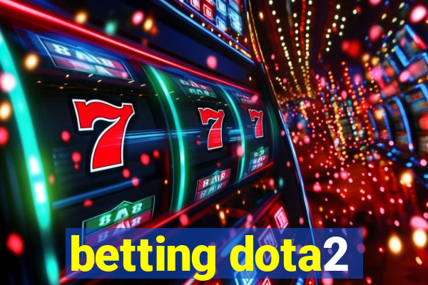 betting dota2