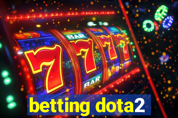 betting dota2