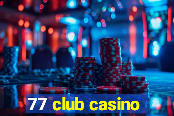 77 club casino