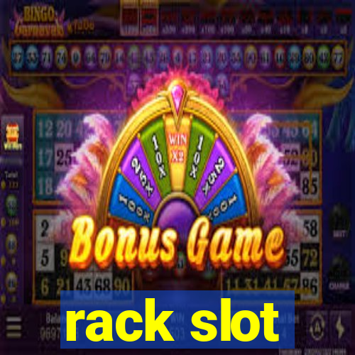 rack slot