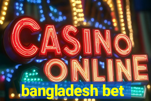 bangladesh bet