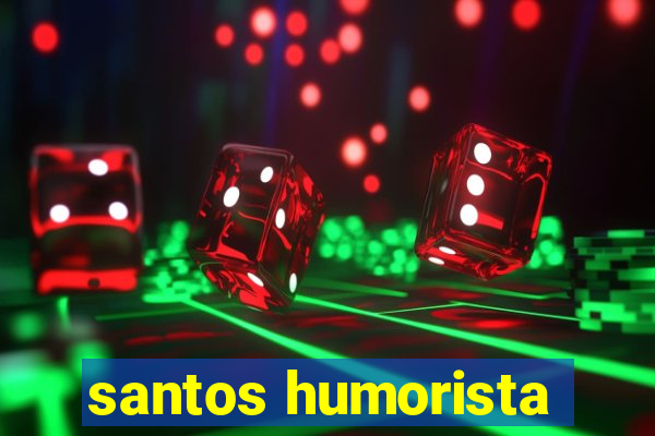 santos humorista