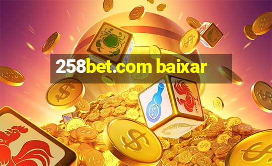 258bet.com baixar