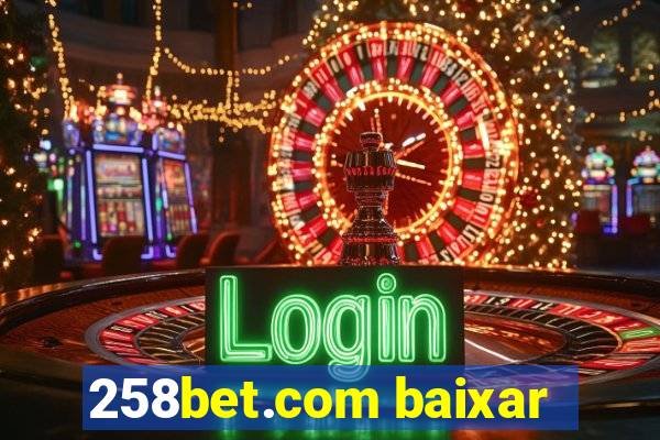 258bet.com baixar