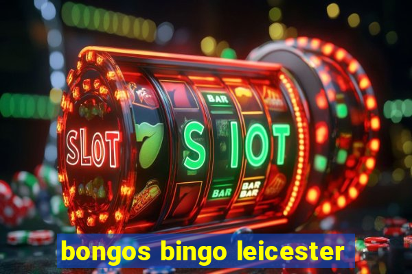 bongos bingo leicester