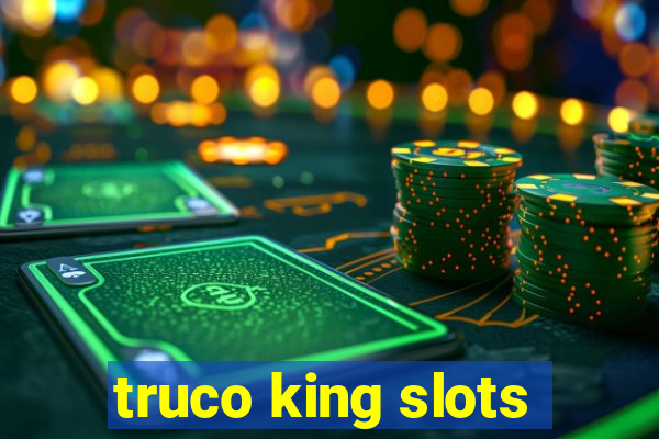 truco king slots