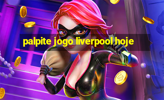 palpite jogo liverpool hoje