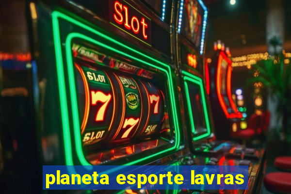 planeta esporte lavras