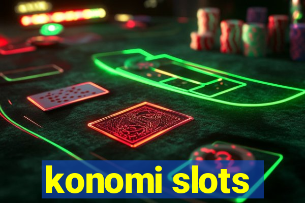 konomi slots