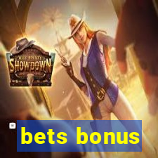 bets bonus