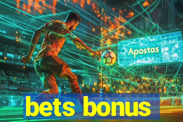 bets bonus