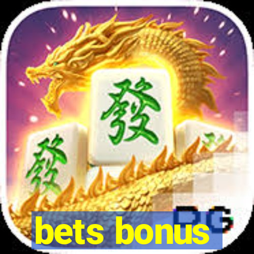 bets bonus