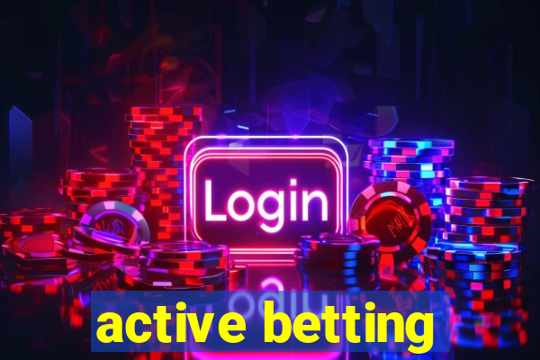 active betting