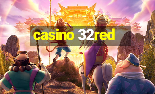 casino 32red