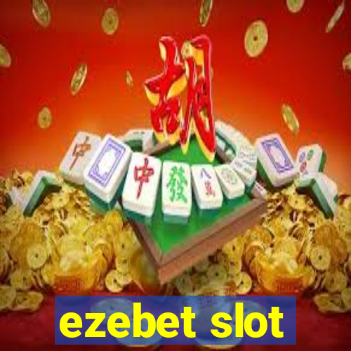 ezebet slot