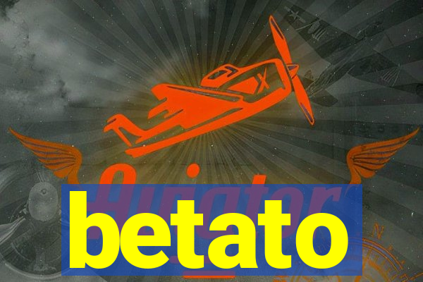 betato