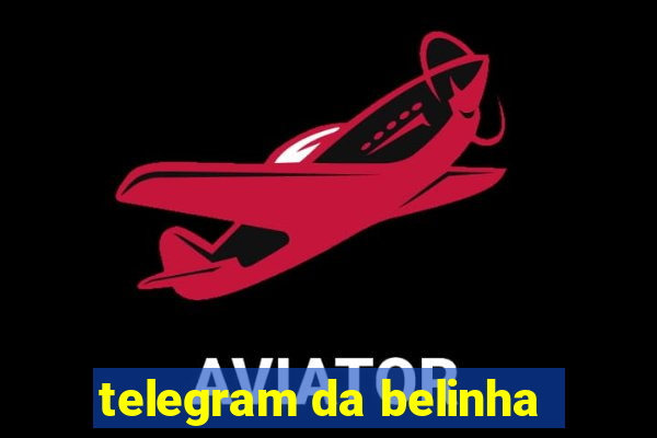 telegram da belinha