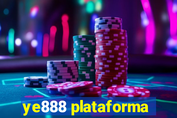 ye888 plataforma