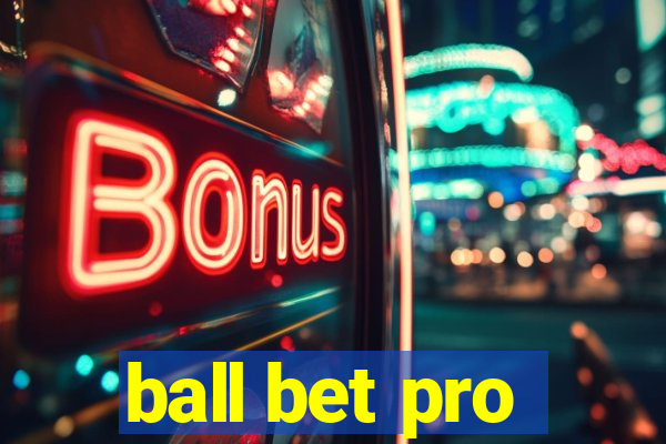 ball bet pro