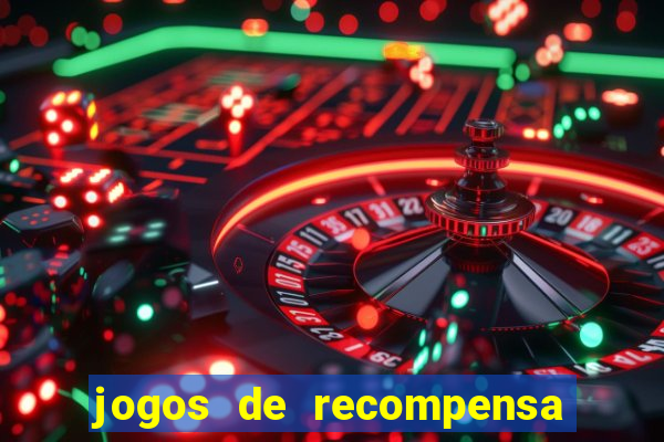 jogos de recompensa em dinheiro