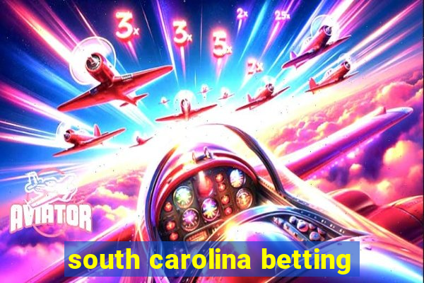 south carolina betting