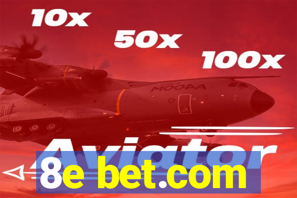 8e bet.com