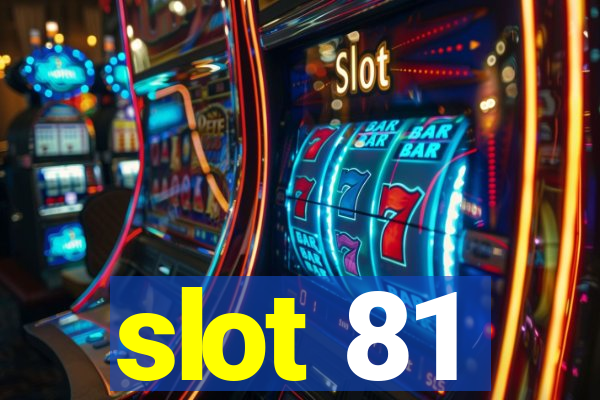 slot 81