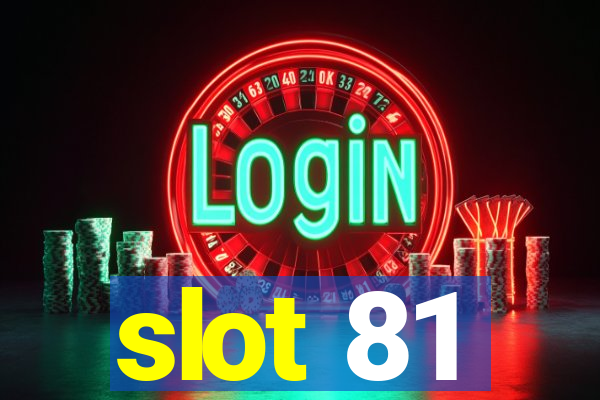 slot 81